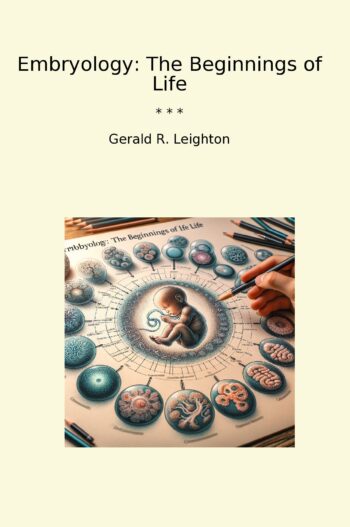 Embryology: The Beginnings of Life