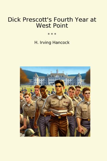 Dick Prescott's Fourth Year at West Point