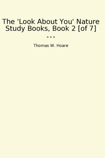 The 'Look About You' Nature Study Books, Book 2 [of 7]
