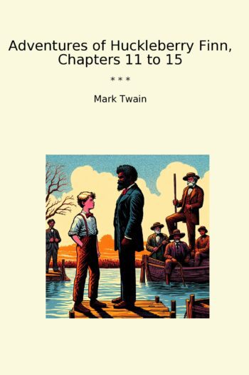 Adventures of Huckleberry Finn, Chapters 11 to 15