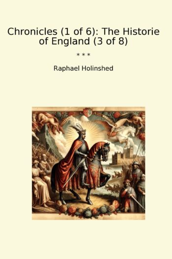 Chronicles (1 of 6): The Historie of England (3 of 8)