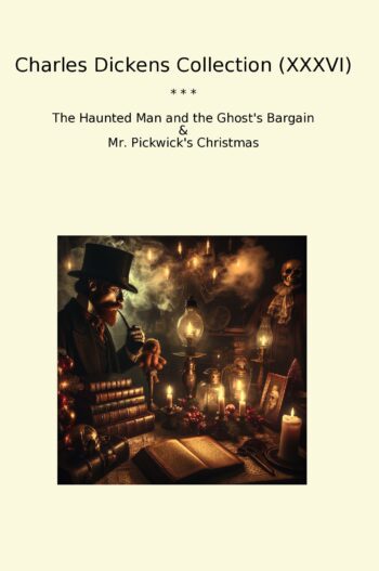 Charles Dickens Collection (XXXVI)