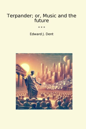 Terpander; or, Music and the future