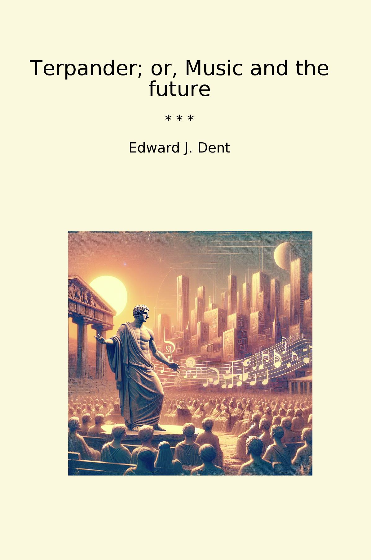 Terpander; or, Music and the future