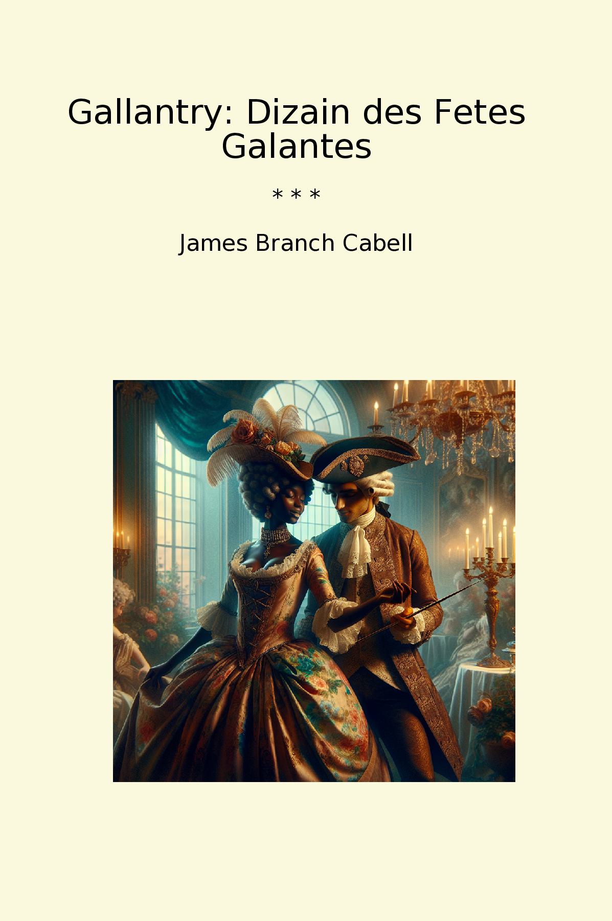 Gallantry: Dizain des Fetes Galantes