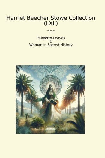 Harriet Beecher Stowe Collection (LXII)