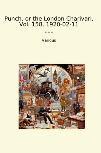 Punch, or the London Charivari, Vol. 158, 1920-02-11