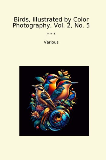 Birds, Illustrated by Color Photography, Vol. 2, No. 5
