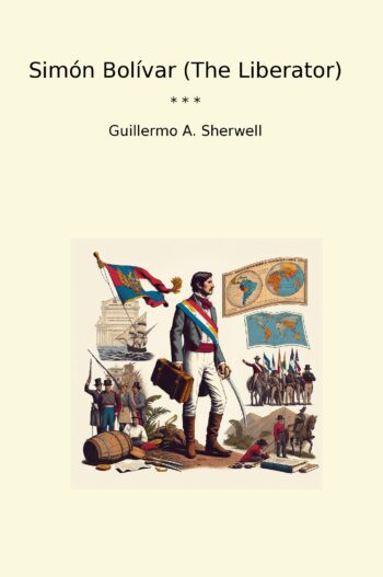 Simón Bolívar (The Liberator)