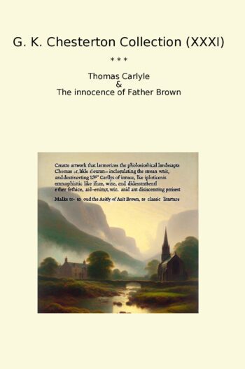 G. K. Chesterton Collection (XXXI)