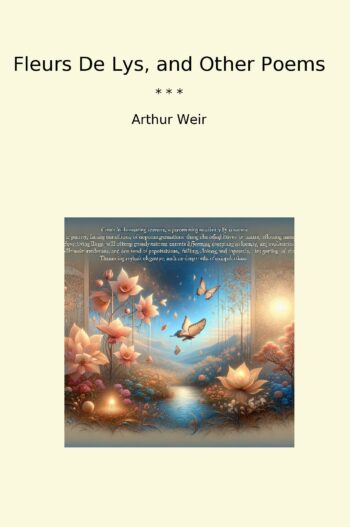 Fleurs De Lys, and Other Poems