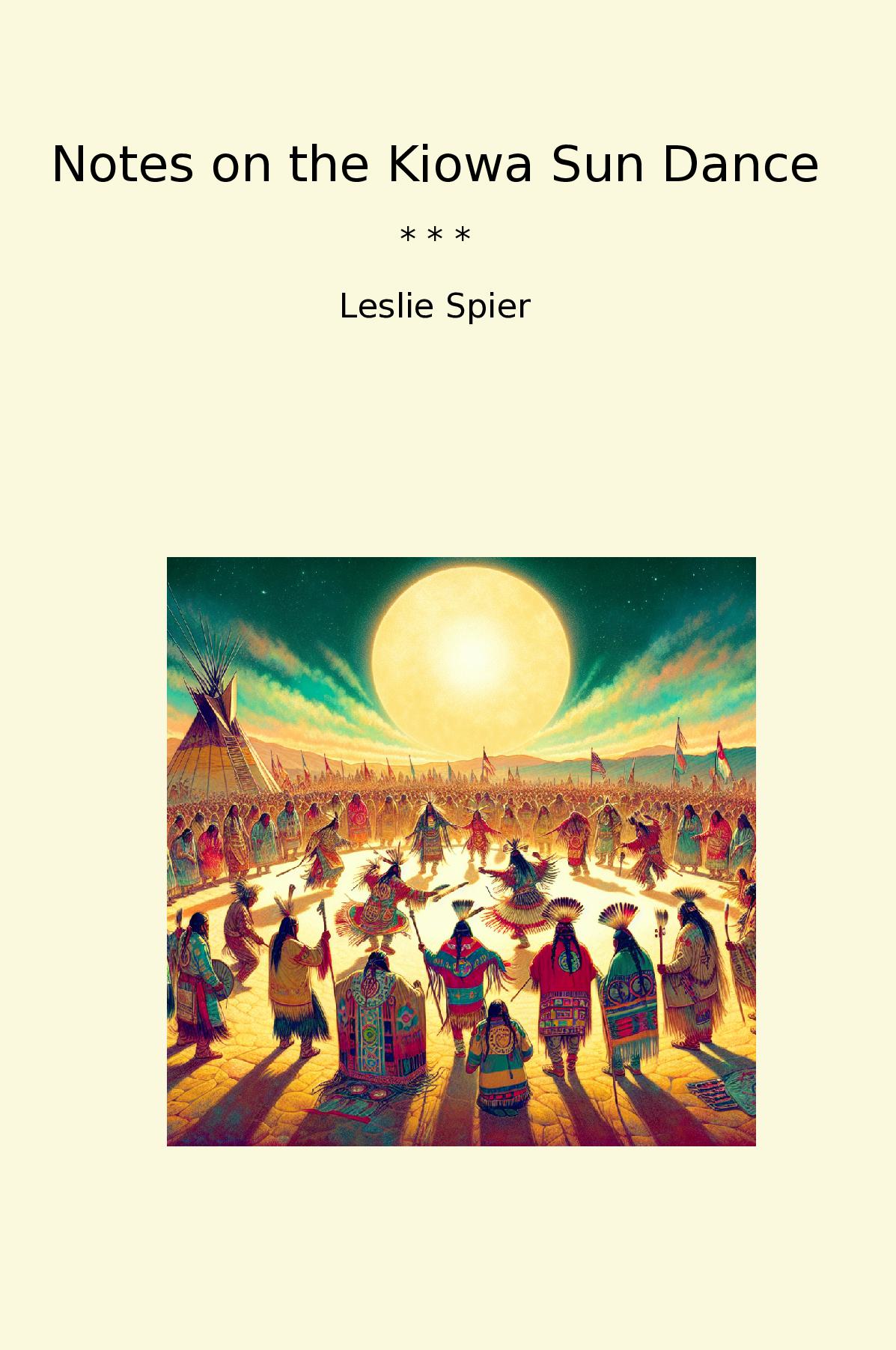Notes on the Kiowa Sun Dance
