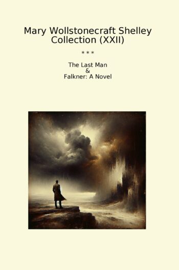 Mary Wollstonecraft Shelley Collection (XXII)
