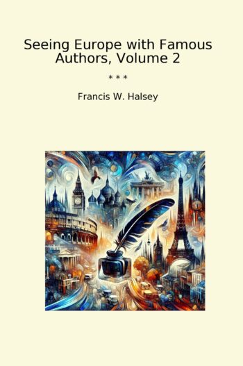 Seeing Europe with Famous Authors, Volume 2