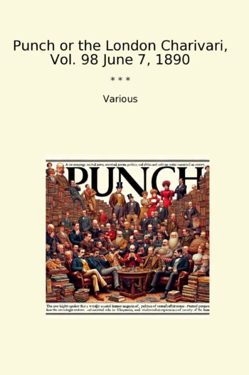 Punch or the London Charivari, Vol. 98 June 7, 1890