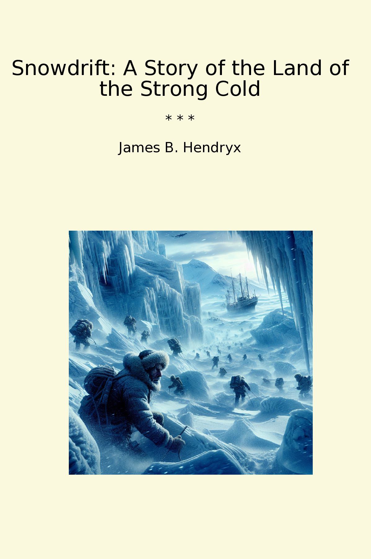 Snowdrift: A Story of the Land of the Strong Cold