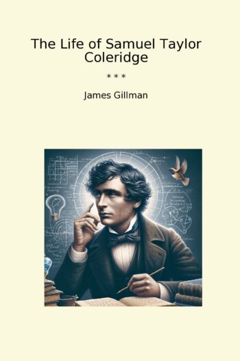 The Life of Samuel Taylor Coleridge