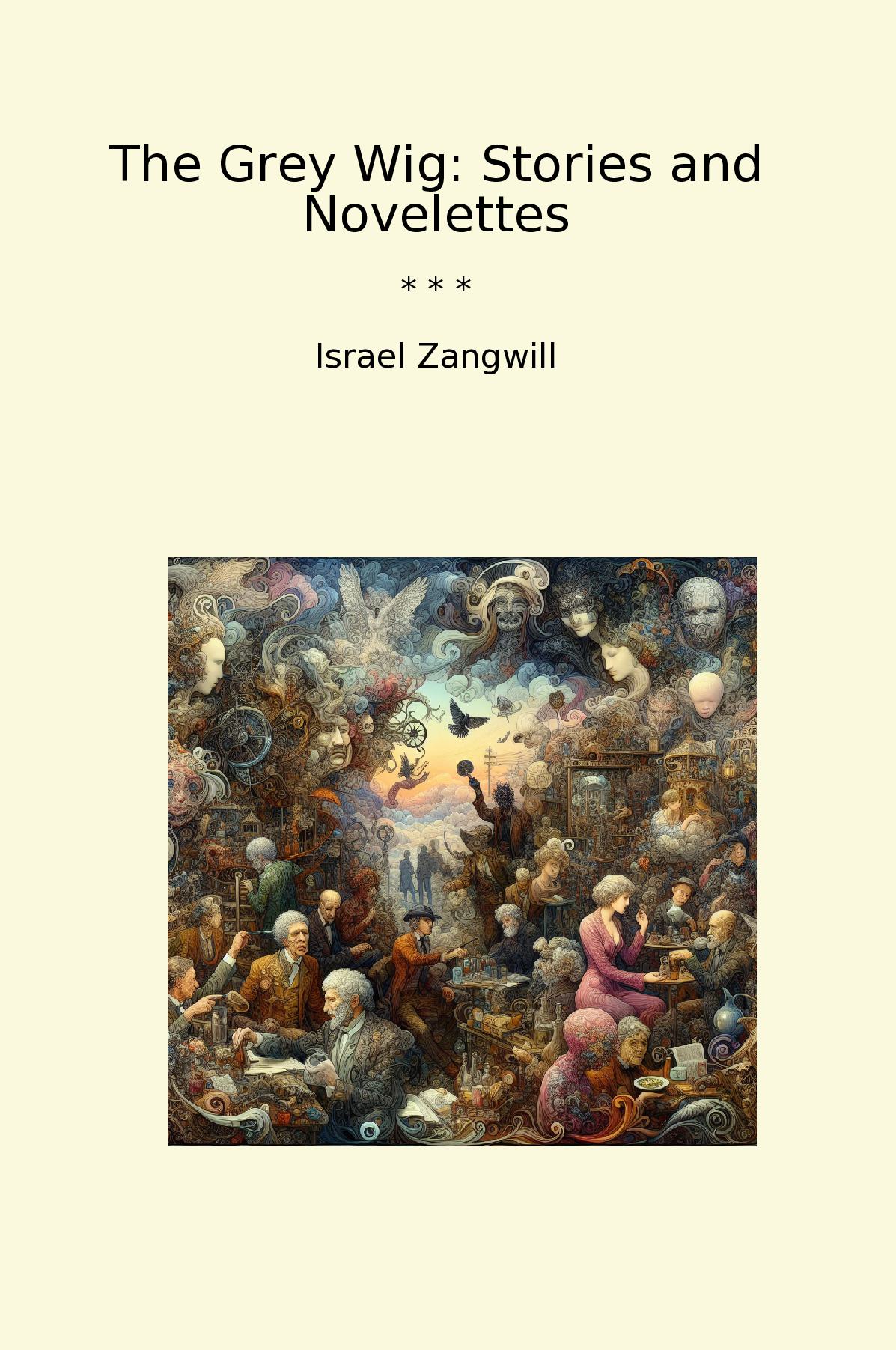 The Grey Wig: Stories and Novelettes