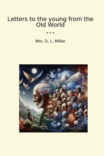 Letters to the young from the Old World