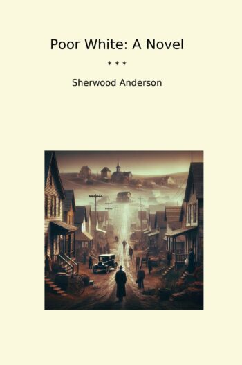 Poor White: A Novel