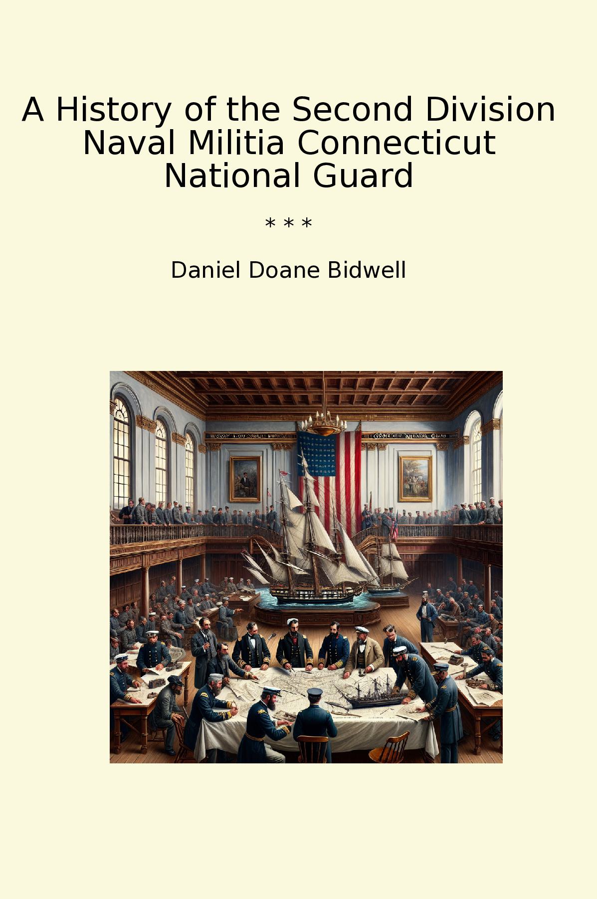 A History of the Second Division Naval Militia Connecticut National Guard