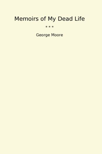Memoirs of My Dead Life
