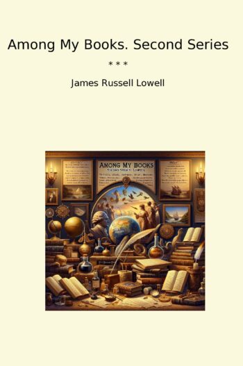 Among My Books. Second Series