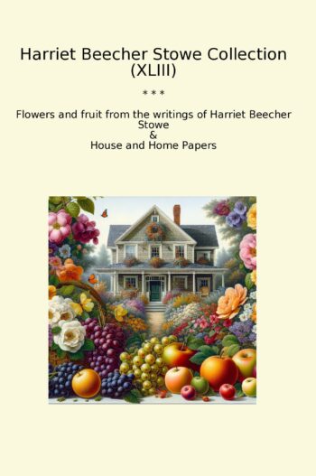 Harriet Beecher Stowe Collection (XLIII)