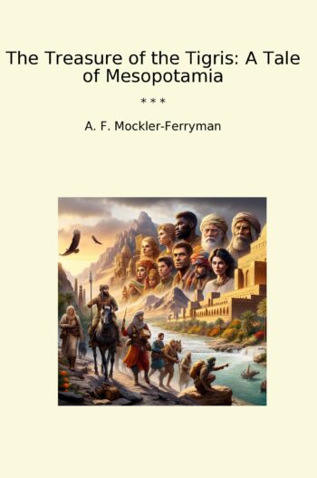 The Treasure of the Tigris: A Tale of Mesopotamia
