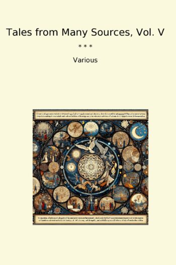 Tales from Many Sources, Vol. V