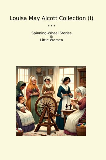 Louisa May Alcott Collection (I)