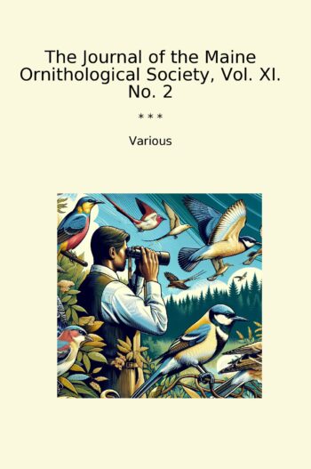 The Journal of the Maine Ornithological Society, Vol. XI. No. 2