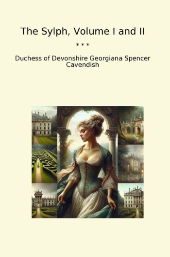 The Sylph, Volume I and II