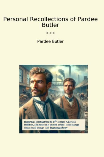 Personal Recollections of Pardee Butler