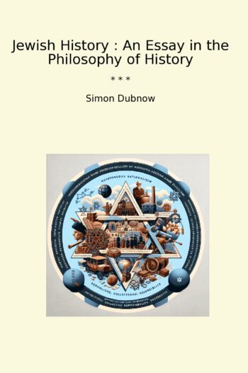 Jewish History : An Essay in the Philosophy of History