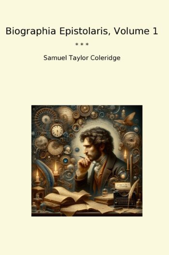 Biographia Epistolaris, Volume 1