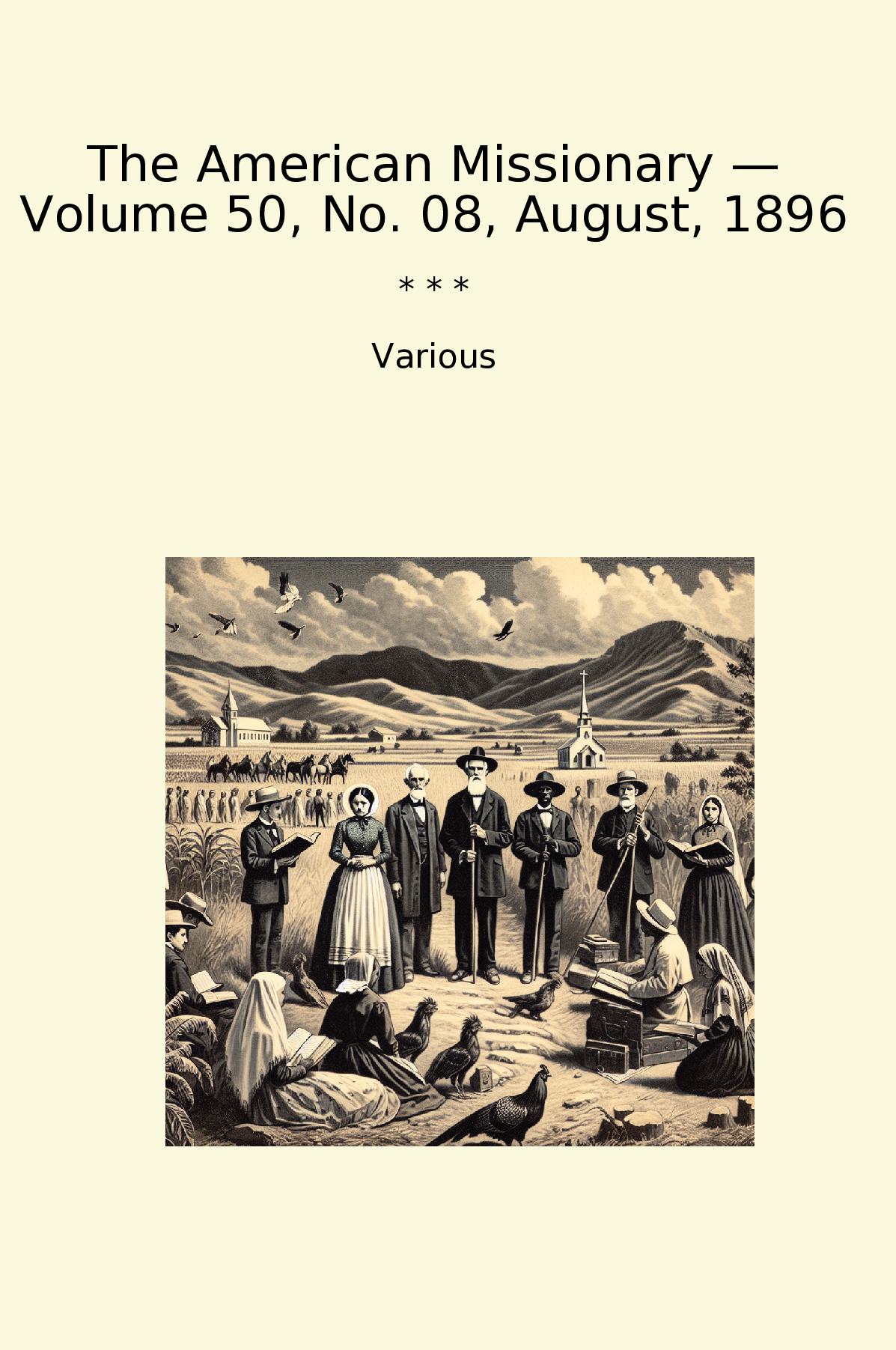 The American Missionary — Volume 50, No. 08, August, 1896