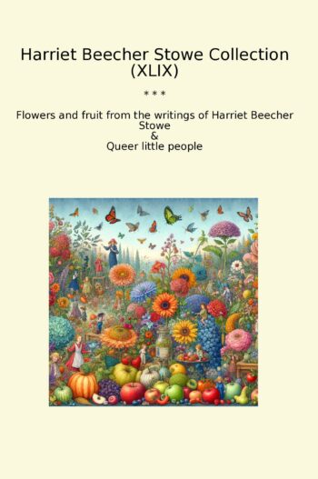 Harriet Beecher Stowe Collection (XLIX)