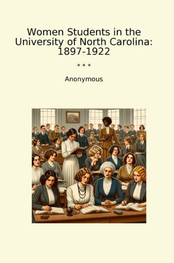 Women Students in the University of North Carolina: 1897-1922