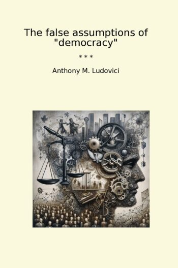 The false assumptions of "democracy"
