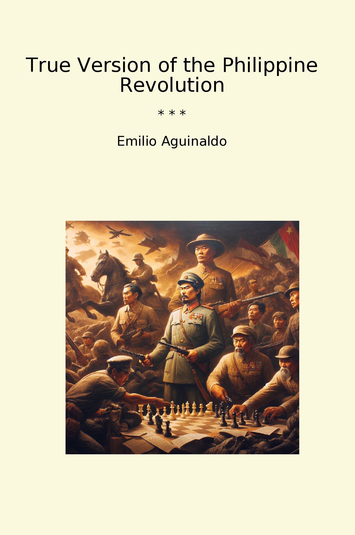 True Version of the Philippine Revolution