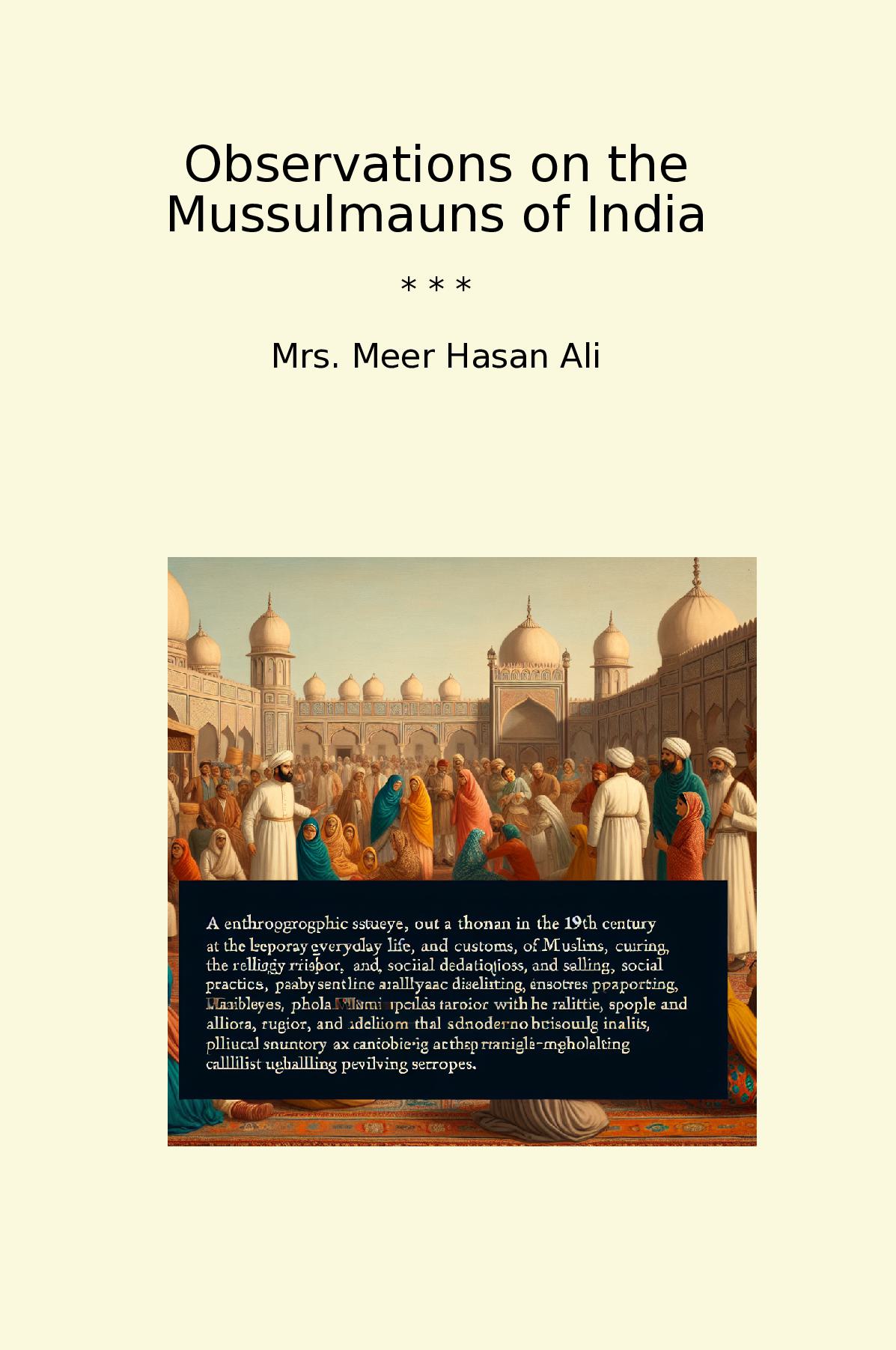 Observations on the Mussulmauns of India