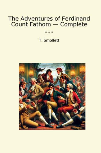 The Adventures of Ferdinand Count Fathom — Complete