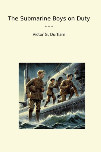 The Submarine Boys on Duty