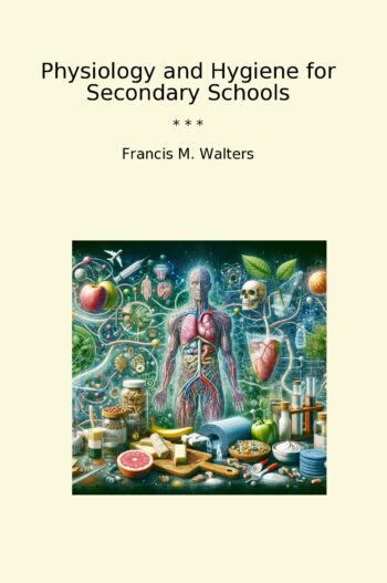 Physiology and Hygiene for Secondary Schools