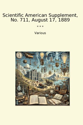 Scientific American Supplement, No. 711, August 17, 1889