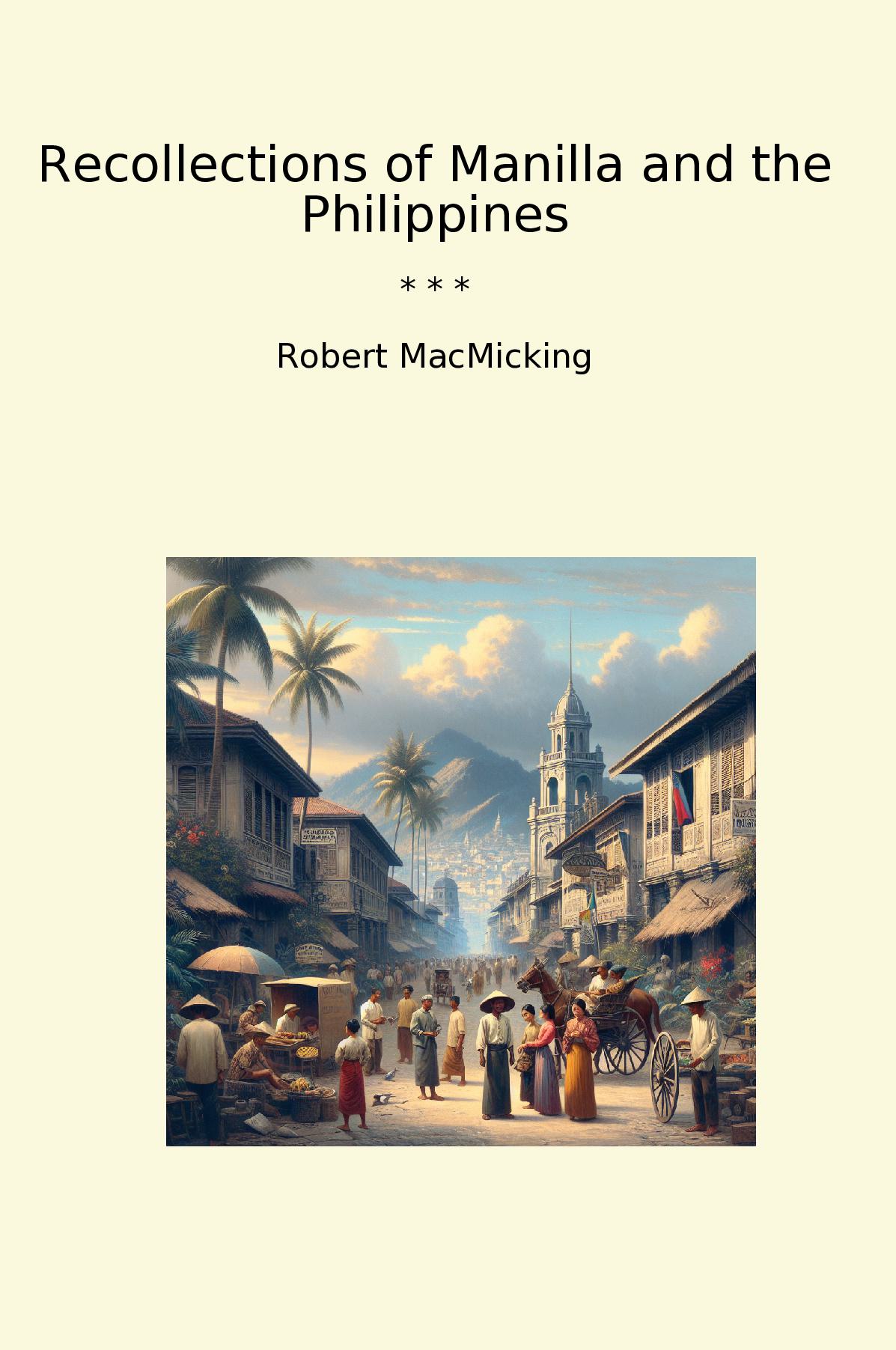 Recollections of Manilla and the Philippines