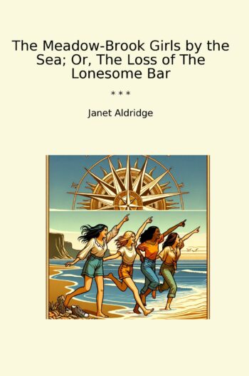 The Meadow-Brook Girls by the Sea; Or, The Loss of The Lonesome Bar