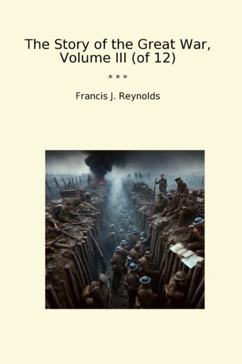 The Story of the Great War, Volume III (of 12)