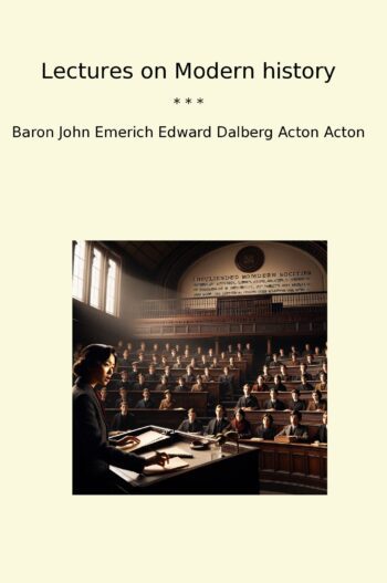 Lectures on Modern history